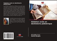 Produktbild: S&eacute;dation orale en dentisterie p&eacute;diatrique