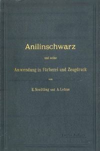 Produktbild: Anilinschwarz und seine Anwendung in F&auml;rberei und Zeugdruck