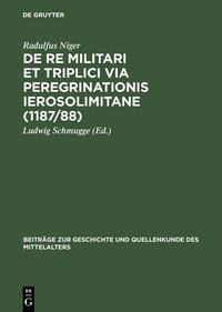 Produktbild: De re militari et triplici via peregrinationis Ierosolimitane (1187/88)