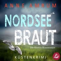 Produktbild: Nordsee Braut - Die K&uuml;sten-Kommissare: K&uuml;stenkrimi (Die Nordsee-Kommissare 15)
