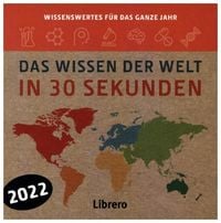 Produktbild: Das Wissen der Welt in 30 Sekunden &ndash; 2022