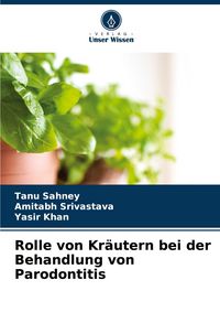 Produktbild: Rolle von Kr&auml;utern bei der Behandlung von Parodontitis