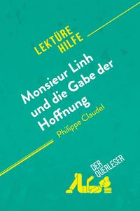Produktbild: Monsieur Linh und die Gabe der Hoffnung von Philippe Claudel (Lekt&uuml;rehilfe)