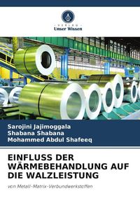 Produktbild: Einfluss der W&auml;rmebehandlung Auf die Walzleistung