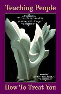 Produktbild: Teaching People How to Treat You, If you change nothing, nothing will change