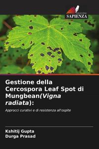Produktbild: Gestione della Cercospora Leaf Spot di Mungbean(Vigna radiata):