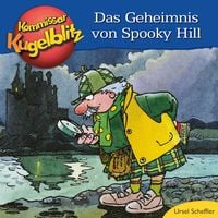 Produktbild: Das Geheimnis von Spooky Hill - Kommissar Kugelblitz