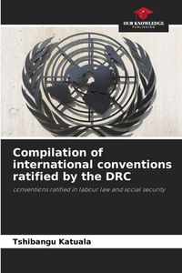 Produktbild: Compilation of international conventions ratified by the DRC
