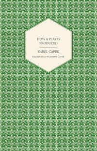 Produktbild: How a Play is Produced - Illustrated by Joseph &iquest;apek