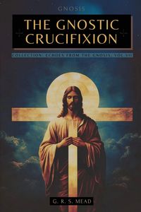 Produktbild: The Gnostic Crucifixion