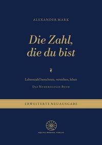 Produktbild: Die Zahl, die du bist - Lebenszahl berechnen, verstehen, leben: Das Numerologie-Buch