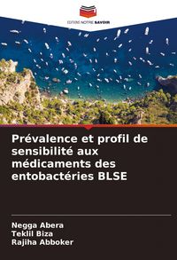 Produktbild: Pr&eacute;valence et profil de sensibilit&eacute; aux m&eacute;dicaments des entobact&eacute;ries BLSE