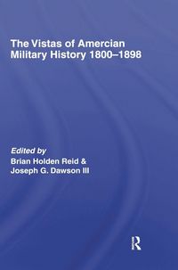 Produktbild: The Vistas of American Military History 1800-1898