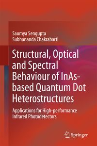 Produktbild: Structural, Optical and Spectral Behaviour of InAs-based Quantum Dot Heterostructures