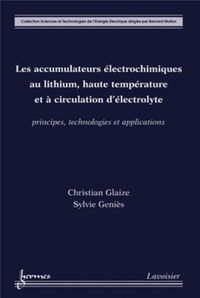 Produktbild: Les accumulateurs &eacute;lectrochimiques au lithium, haute temp&eacute;rature et &agrave;