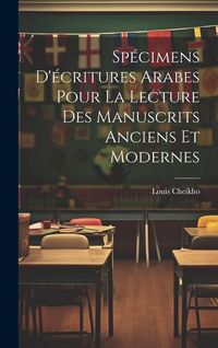 Produktbild: Sp&eacute;cimens d'&eacute;critures arabes pour la lecture des manuscrits anciens et modernes