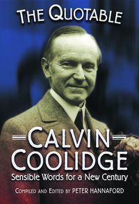 Produktbild: Quotable Calvin Coolidge: Sensible Words for a New Century