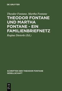 Produktbild: Theodor Fontane und Martha Fontane - Ein Familienbriefnetz