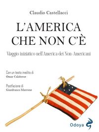Produktbild: L' America che non c'&egrave;. Viaggio iniziatico nell'America dei non-americani