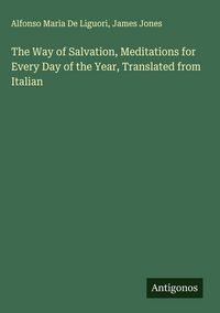 Produktbild: The Way of Salvation, Meditations for Every Day of the Year, Translated from Italian
