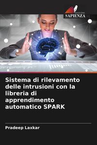 Produktbild: Sistema di rilevamento delle intrusioni con la libreria di apprendimento automatico SPARK