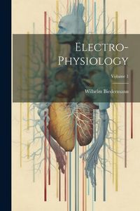 Produktbild: Electro-Physiology; Volume 1