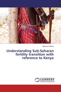 Produktbild: Understanding Sub-Saharan fertility transition with reference to Kenya