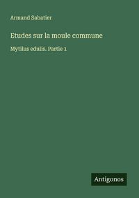 Produktbild: Etudes sur la moule commune