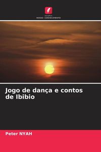 Produktbild: Nyah, P: Jogo de dan&ccedil;a e contos de Ibibio