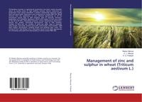 Produktbild: Management of zinc and sulphur in wheat (Triticum aestivum L.)