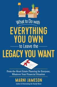 Produktbild: What to Do with Everything You Own to Leave the Legacy You Want