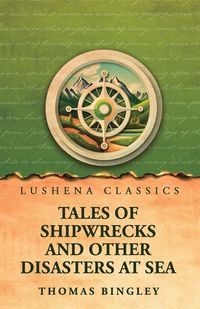 Produktbild: Tales of Shipwrecks and Other Disasters at Sea