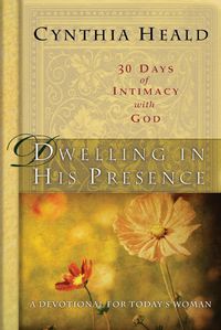 Produktbild: Dwelling in His Presence / 30 Days of Intimacy with God