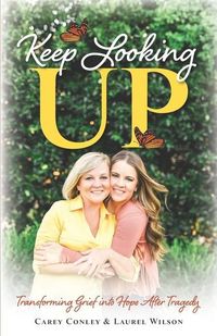 Produktbild: Keep Looking Up: Transforming Grief into Hope After Tragedy