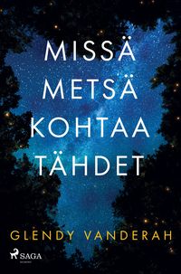 Produktbild: Miss&auml; mets&auml; kohtaa t&auml;hdet