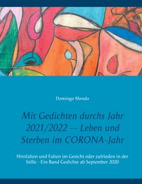 Produktbild: Mit Gedichten durchs Jahr 2021/2022 -- Leben und Sterben im CORONA-Jahr