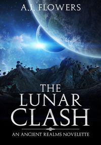 Produktbild: The Lunar Clash (Ancient Realms, #5)