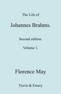 Produktbild: The Life of Johannes Brahms. Revised, Second Edition. (Volume 1).