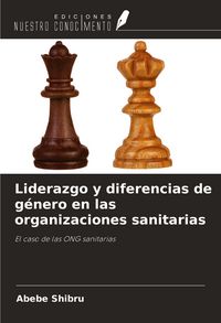 Produktbild: Liderazgo y diferencias de g&eacute;nero en las organizaciones sanitarias
