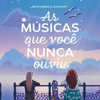 Produktbild: As m&uacute;sicas que voc&ecirc; nunca ouviu