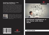 Produktbild: Emotional intelligence: a key factor with many faces