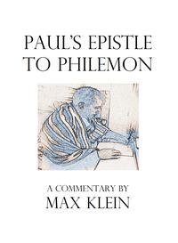 Produktbild: Paul's Epistle to Philemon, A Commentary by Max Klein