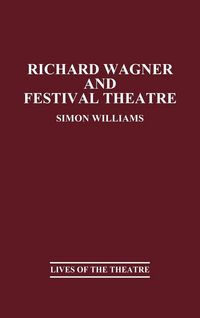 Produktbild: Richard Wagner and Festival Theatre