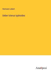 Produktbild: Ueber Icterus typhoides