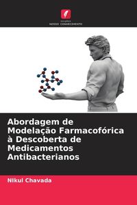 Produktbild: Abordagem de Modela&ccedil;&atilde;o Farmacof&oacute;rica &agrave; Descoberta de Medicamentos Antibacterianos