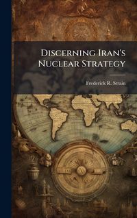 Produktbild: Discerning Iran's Nuclear Strategy