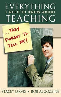 Produktbild: Everything I Need to Know About Teaching . . . They Forgot to Tell Me!
