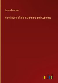 Produktbild: Hand-Book of Bible Manners and Customs