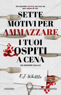 Produktbild: Sette motivi per ammazzare i tuoi ospiti a cena