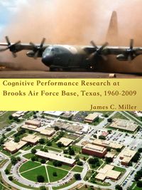 Produktbild: Cognitive Performance Research at Brooks Air Force Base, Texas, 1960-2009